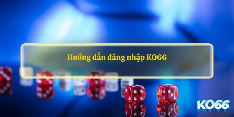 đăng nhập ko66