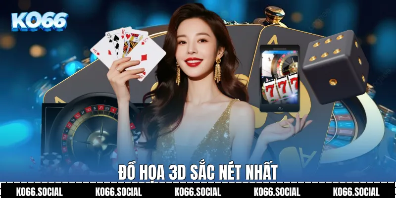 Đồ họa 3D sắc nét nhất